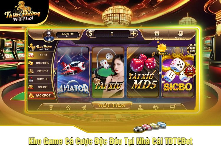 Kho Game Cá Cược Độc Đáo Tại Nhà Cái TDTCBet